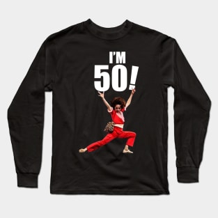 Sally Omalley - I'M 50! Long Sleeve T-Shirt